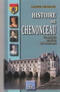 Histoire de Chenonceau : ses artistes, ses fêtes, ses vicissitudes : d'après les archives du château et les autres sources historiques