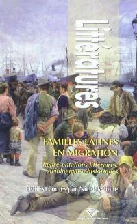 Familles latines en migration : représentations littéraires, sociologiques, historiques