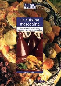 La cuisine marocaine : chekchouka, loukoums, tajines et autres spécialités...