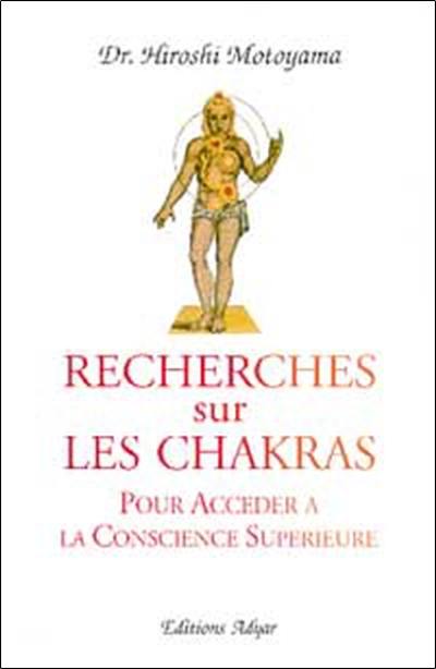 Recherches sur les chakras : pour accéder à la conscience supérieure