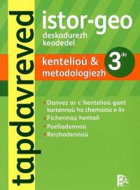Istor-geo, deskadurezh keodedel 3e : kentelioù & metodologiezh