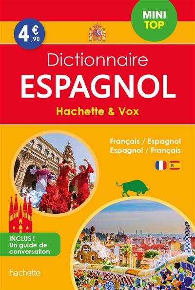 Dictionnaire mini top Hachette & Vox : français-espagnol, espagnol-français
