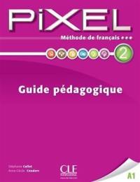 Pixel 2 : méthode de français : guide pédagogique