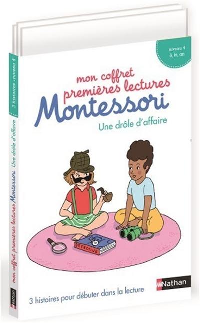 Mon coffret premières lectures Montessori : une drôle d'affaire : 3 histoires pour débuter dans la lecture, niveau 4, homophones, é, in, an