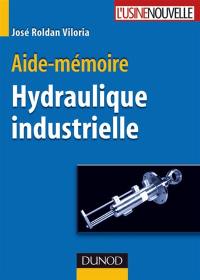 Aide-mémoire hydraulique industrielle