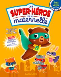 Les super-héros de la maternelle toute petite section, dès 2 ans : des activités ludiques pour la TPS