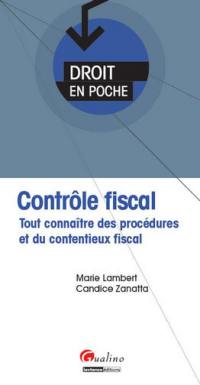 Contrôle fiscal : tout connaître des procédures et du contentieux fiscal