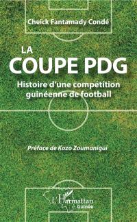 La Coupe PDG : histoire d'une compétition guinéenne de football