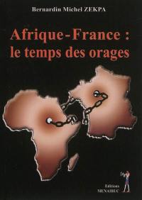 Afrique-France : le temps des orages