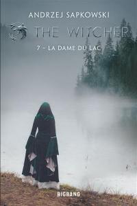 Le sorceleur. Vol. 7. La dame du lac. The witcher. Vol. 7. La dame du lac