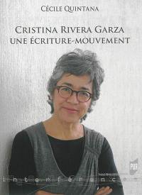 Cristina Rivera Garza : une écriture-mouvement