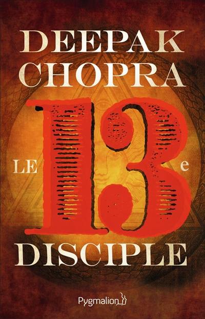 Le treizième disciple : une aventure spirituelle