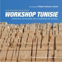 Workshop Tunisie : invention paysagère des carrières de Mahdia