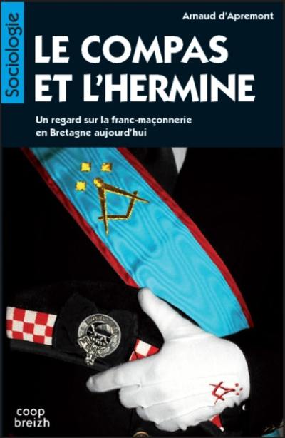 Le compas et l'hermine : un regard sur la franc-maçonnerie en Bretagne aujourd'hui