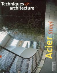 Techniques et architecture, n° 484. Acier. Steel
