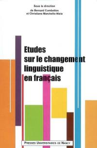 Etudes sur le changement linguistique en français