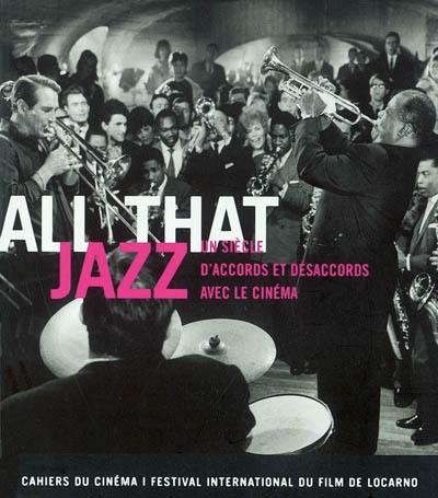 All that jazz : un siècle d'accords et désaccords avec le cinéma