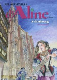 Les aventures d'Aline. Vol. 7. A Strasbourg