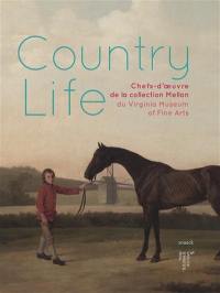 Country life : chefs-d'oeuvre de la collection Mellon du Virginia Museum of fine arts