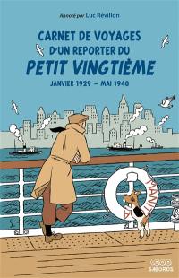 Carnet de voyages d'un reporter du Petit vingtième : janvier 1929-mai 1940