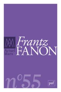 Actuel Marx, n° 55. Frantz Fanon