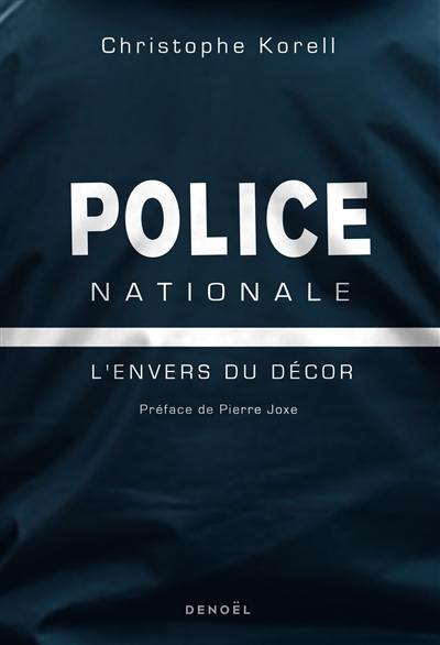 Police nationale : l'envers du décor