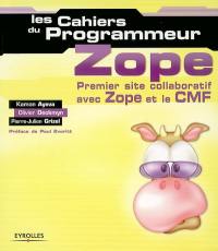 Zope : premier site collaboratif avec Zope et le CMF