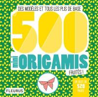 500 mini origamis fruités ! : des modèles et tous les plis de base