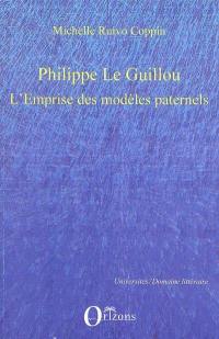 Philippe Le Guillou : l'emprise des modèles paternels