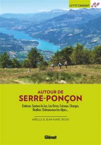 Autour de Serre-Ponçon : Embrun, Savines-le-Lac, Les Orres, Crévoux, Chorges, Réallon, Châteauroux-les-Alpes...