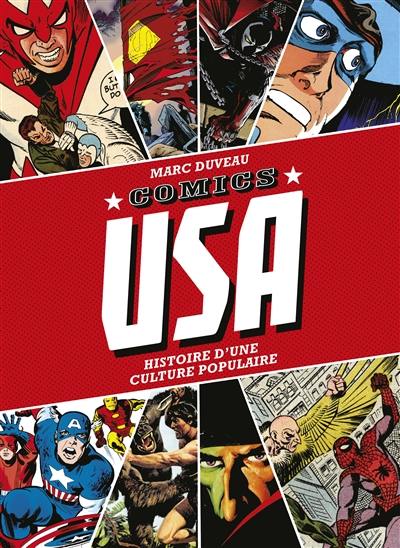 Comics USA : histoire d'une culture populaire