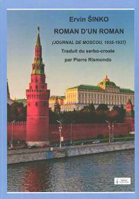 Roman d'un roman (journal de Moscou, 1935-1937)