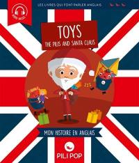 The Pilis and Santa Claus : les jouets : mon histoire en anglais