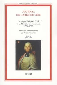 Journal de l'abbé de Véri : le règne de Louis XVI et la Révolution française (1774-1799)