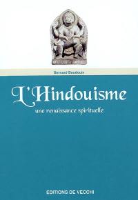 L'hindouisme : une renaissance spirituelle