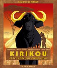 Kirikou et le buffle aux cornes d'or : souvenirs de Kirikou
