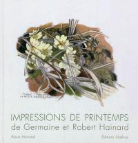 Impressions de printemps : de Germaine et Robert Hainard