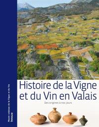 Histoire de la vigne et du vin en Valais : des origines à nos jours
