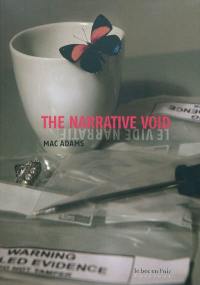 Le vide narratif : Mac Adams. The narrative void