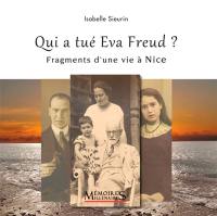 Qui a tué Eva Freud ? : fragments d'une vie à Nice