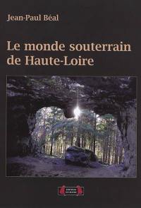 Le monde souterrain de Haute-Loire