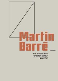 Martin Barré : les oeuvres de la Fondation Gandur pour l'art