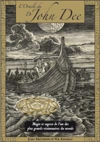 L'oracle du Dr John Dee : magie et sagesse de l'un des plus grands visionnaires du monde