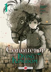 Conqueror of the dying kingdom. Vol. 1