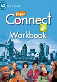 New connect anglais 4e : A2, palier 2, année 1 : workbook