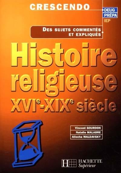 Histoire religieuse, XVIe-XIXe siècles