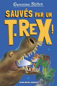 Sur l'île des derniers dinosaures. Vol. 7. Sauvés par un T.rex !