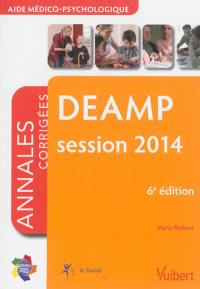 DEAMP, session 2014 : aide médico-psychologique : annales corrigées