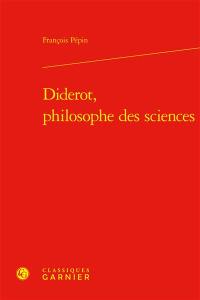 Diderot, philosophe des sciences