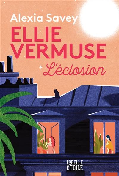 Ellie Vermuse : l'éclosion